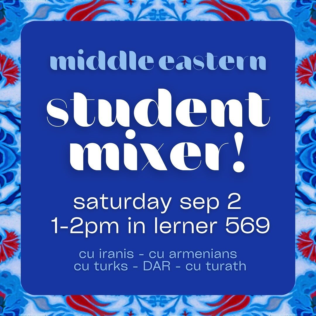 See you Saturday! Turath is looking forward to kicking off an exciting year alongside other SWANA groups this weekend at our annual student mixer 🪅🪅
@columbiacts @cu.iranis @columbiaarmenians